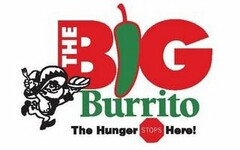 THE BIG BURRITO THE HUNGER STOPS HERE!