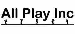 ALL PLAY INC