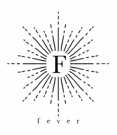 F FEVER