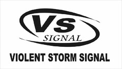 VS SIGNAL VIOLENT STORM SIGNAL