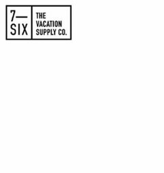 7-SIX THE VACATION SUPPLY CO.