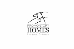 PROMONTORY HOMES LIFESTYLE DESIGNED