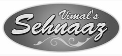 VIMAL'S SEHNAAZ