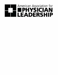 AMERICAN ASSOCIATION FOR PHYSICIAN LEADERSHIP