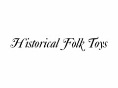 HISTORICAL FOLK TOYS