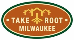 TAKE ROOT MILWAUKEE