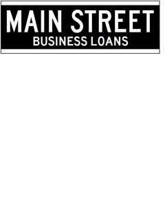 MAIN STREET BUSINESS LOANS