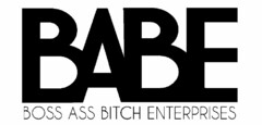 BABE BOSS ASS BITCH ENTERPRISES