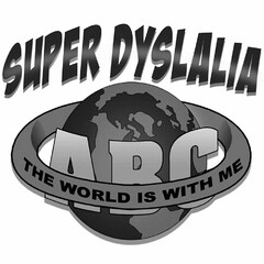 SUPER DYSLALIA ABC THE WORLD IS WITH ME