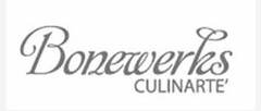 BONEWERKS CULINARTE'