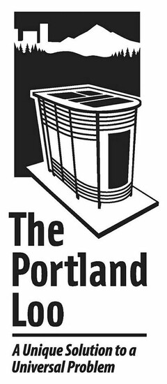 THE PORTLAND LOO A UNIQUE SOLUTION TO AUNIVERSAL PROBLEM