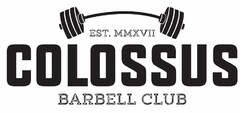 EST. MMXVII COLOSSUS BARBELL CLUB