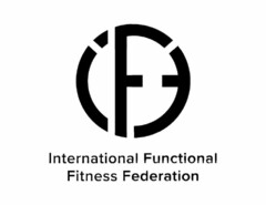 I F 3 INTERNATIONAL FUNCTIONAL FITNESS FEDERATION