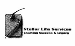 S STELLAR LIFE SERVICES CHARTING SUCCESS & LEGACY