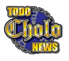 TODO CHOLO NEWS