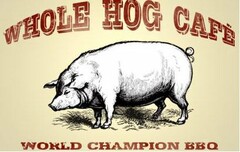 WHOLE HOG CAFÉ WORLD CHAMPION BBQ