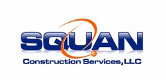 SQUAN CONSTRUCTION SERVICES, LLC