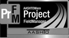 PR FM AASHTOWARE PROJECT FIELDMANAGER AASHTO