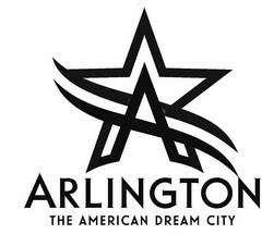 ARLINGTON THE AMERICAN DREAM CITY