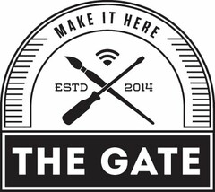 MAKE IT HERE ESTD 2014 THE GATE