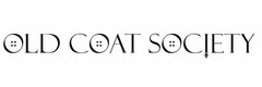 OLD COAT SOCIETY