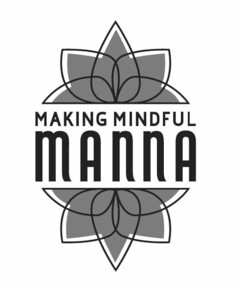 MAKING MINDFUL MANNA