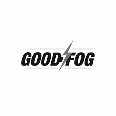 GOOD FOG