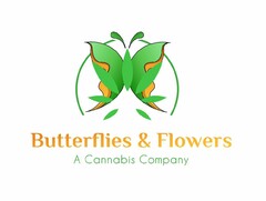 BUTTERFLIES & FLOWERS A CANNABIS COMPANY