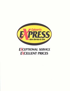 CALVERT'S EXPRESS AUTO SERVICE & TIRE EXCEPTIONAL SERVICE EXCELLENT PRICES