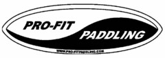 PRO-FIT PADDLING WWW.PRO-FITPADDLING.COM