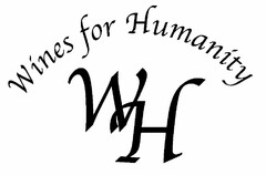 WH WINES FOR HUMANITY