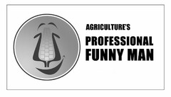 AGRICULTURE'S PROFESSIONAL FUNNY MAN