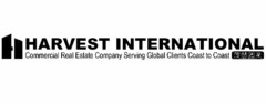 HARVEST INTERNATIONAL COMMERCIAL REAL ESTATE COMPANY SERVING GLOBAL CLIENTS COAST TO COAST