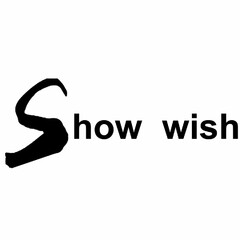 SHOW WISH