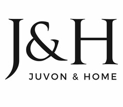 J & H JUVON & HOME