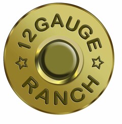 12 GAUGE RANCH