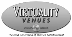 VIRTUALITY VENUES WWW.VIRTUALITYVENUES.COM THE NEXT GENERATION OF THEMED ENTERTAINMENT