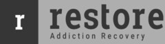 R RESTORE ADDICTION RECOVERY