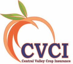 CVCI CENTRAL VALLEY CROP INSURANCE