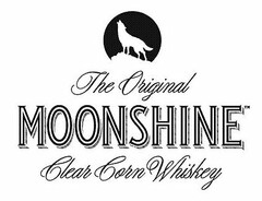 THE ORIGINAL MOONSHINE CLEAR CORN WHISKEY