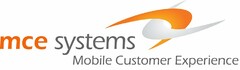 MCE SYSTEMS MOBILE CUSTOMER EXPERIENCE