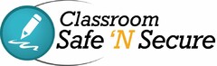 CLASSROOM SAFE 'N SECURE