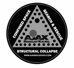 AJAX RESCUE TOOLS CONFINED SPACE SEARCH& RESCUE, STRUCTURAL COLLAPSE WWW.AJAXRESCUETOOLS.COM