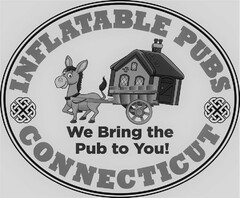 INFLATABLE PUBS WE BRING THE PUB TO YOU! CONNECTICUT