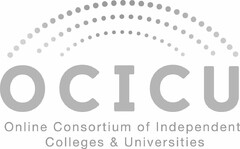 OCICU ONLINE CONSORTIUM OF INDEPENDENT COLLEGES & UNIVERSITIES