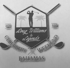 DOUG WILLIAMS & LEGENDS CELEBRITY WEEKEND BAHAMAS EST. 2017