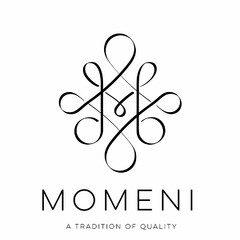 M MOMENI A TRADITION OF QUALITY