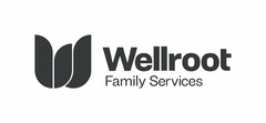 WELLROOT FAMILY SERVICES W