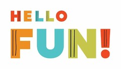 HELLO FUN!