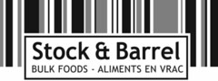 STOCK & BARREL BULK FOODS - ALIMENTS EN VRAC